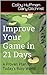 Improve Your Game in 21 Days: A Proven "Personal Trainer for Practicing Golf in Today's Busy World" on Your Smartphone