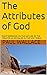 The Attributes of God by Paul  Wallace