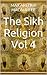 The Sikh Religion Vol 4