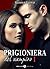 Prigioniera del vampiro - vol. 1 (Italian Edition)