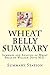 Wheat Belly: Lose the Wheat, Lose the Weight, and Find your Path Back to Health (Summary): Summary and Analysis
