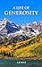 A Life of Generosity: 21 Days to Living a Full Life With a Generous Heart