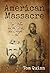 American Massacre: Fort Pillow and the Day that Changed a War