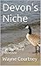 Devon's Niche by Wayne Courtney