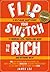 Flip Your Switch To Be Rich