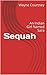 Sequah by Wayne Courtney