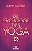 Die Psychologie des Yoga by Ralph Skuban