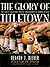 The Glory of Titletown by Peter Strupp