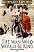 The Man Who Would Be King - Classic Illustrated Edition by Rudyard Kipling