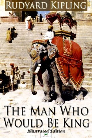 The Man Who Would Be King - Classic Illustrated Edition
