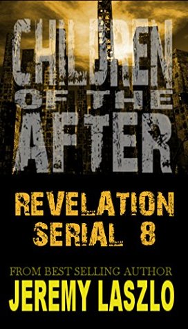 C.O.T.A. Revelation serial #8 (C.O.T.A. Revelation Serials)