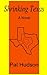 Shrinking Texas: a novel