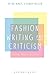 Fashion Writing and Criticism: History, Theory, Practice