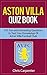 Aston Villa Quiz Book: 2024/25 Season Edition