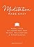 Meditation Made Easy: More Than 50 Exercises for Peace, Relaxation, and Mindfulness (Made Easy Series)