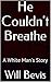 He Couldn't Breathe: A White Man's Story