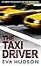 The Taxi Driver: Three short crime fiction stories