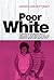 Poor White