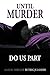 Until Murder Do Us Part