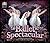 Ballet Spectacular by Lisa Miles