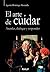 El arte de cuidar: Atender, dialogar y responder (Spanish Edition)