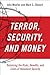 Terror, Security, and Money...
