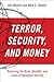 Terror, Security, and Money Balancing the Risks, Benefits, an... by John E. Mueller