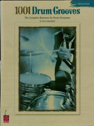 1001 Drum Grooves: The Complete Resource for Every Drummer (Kindle Edition)