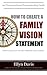 How to Create A Family Vision Statement by Ellyn Davis