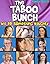 The Taboo Bunch: We Did Something Naughty