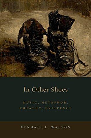 In Other Shoes: Music, Metaphor, Empathy, Existence (Kindle Edition)