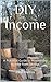 DIY Income: A Practical Guide to Maximising Income from Savings