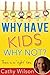 Why Have Kids: Why Not?