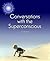 Conversations with the Superconscious