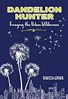 Book cover for Dandelion Hunter: Foraging the Urban Wilderness
