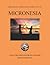 Micronesia In Depth: A Peace Corps Publication