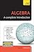 Algebra: A Complete Introduction: Teach Yourself