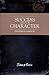 Success Through Character (Sukses Melalui Karakter)