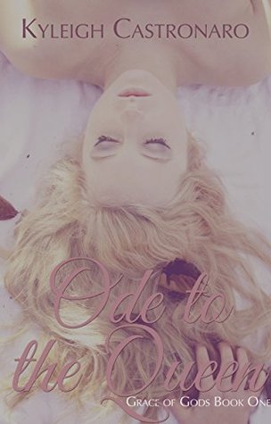 Ode To The Queen (Grace of Gods, #1)