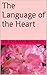 The Language of the Heart by Ravi Shankar The Language of the Heart by Ravi Shankar