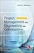 Project Management for Engineering and Construction by Garold D. Oberlender