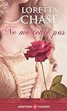 Ne me tente pas by Loretta Chase Ne me tente pas by Loretta Chase