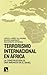Terrorismo internacional en África: La construcción de una amenaza en el Sahel