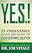 Y.E.S.: 15 Visionaries Reveal the Secret to Your Economic Solution