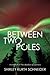Between Two Poles