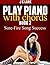 Play Piano With Chords Book 2: Sure-Fire Song Success