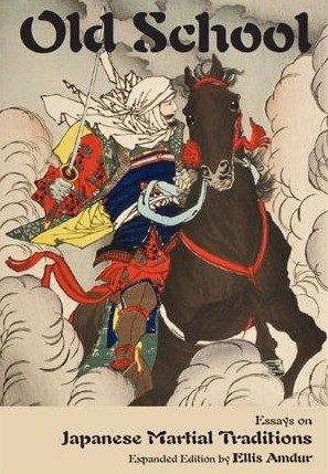 Old School: Essays on Japanese Martial Traditions (Paperback)