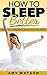 How to Sleep Better by Amy Watson