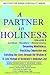 A Partner in Holiness: Vol 2: Leviticus-Numbers-Deuteronomy (Institute for Jewish Spirituality)