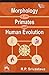 Morphology of the Primates and Human Evolution by R.P. Srivastava